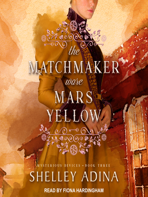 Title details for The Matchmaker Wore Mars Yellow by Shelley Adina - Wait list